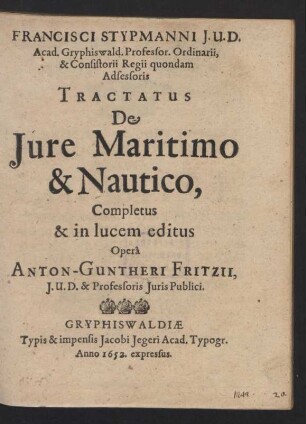 Francisci Stypmanni ... Tractatus De Jure Maritimo & Nautico