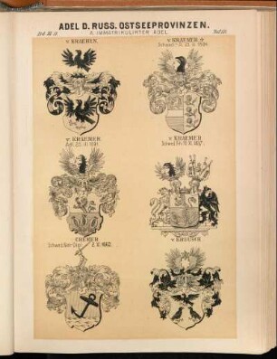 Taf. 121. - v. Kraehen. - v. Kraemer † Schwed.-A. 23.III.1694. - v. Kraemer Adl. 25. III.1691. - v. Kraemer Schwed. Frh. 10. XI.1837. - Cremer Schwed. Nat.-Dipl. 2.XI.1662. - v. Kreusch.