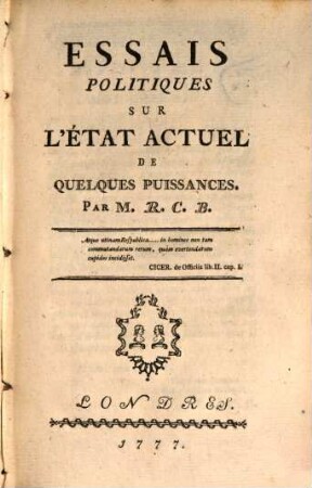 Essais politiques sur l'état actuel de quelques puissances. 1. (1771). - XVI, 211 S.