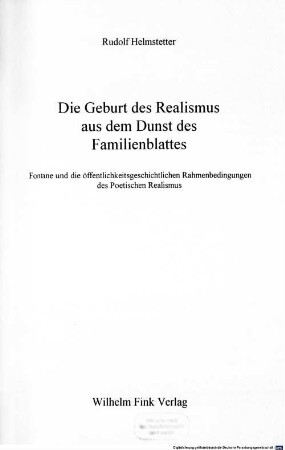 Die Geburt des Realismus aus dem Dunst des Familienblattes : Fontane und die öffentlichkeitsgeschichtlichen Rahmenbedingungen des poetischen Realismus