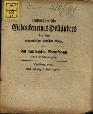 Unpartheyische Gedanken eines Holländers bey dem gegenwärtigen deutschen Kriege