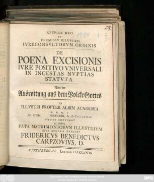 Avspice Deo Et Permissv Illvstris Ivreconsvltorvm Ordinis De Poena Excisionis Ivre Positivo Vniversali In Incestas Nvptias Statvta : Von der Ausrottung aus dem Volcke Gottes