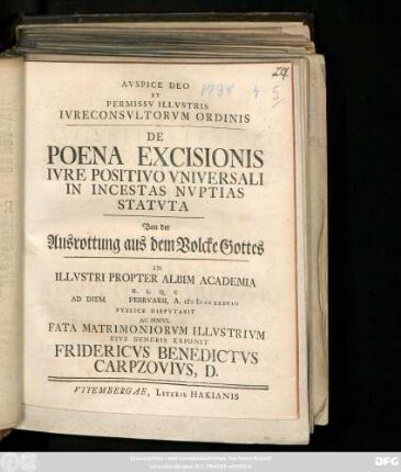 Avspice Deo Et Permissv Illvstris Ivreconsvltorvm Ordinis De Poena Excisionis Ivre Positivo Vniversali In Incestas Nvptias Statvta : Von der Ausrottung aus dem Volcke Gottes