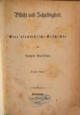 Pflicht und Schuldigkeit : Eine altmärkische Geschichte von Ludolf Parisius. 3