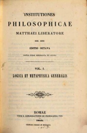 Institutiones philosophicae, 1. Logica et metaphysica generalis