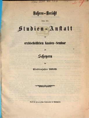 Jahres-Bericht der vollständigen Lateinschule im Erzbischöflichen Knabenseminare zu Scheyern : im Studienjahre .... 1868/69