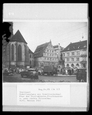 Stuttgart, Schillerplatz mit Schillerdenkmal, Chor der Stiftskirche, Fruchtkasten und ganz rechts Prinzenbau