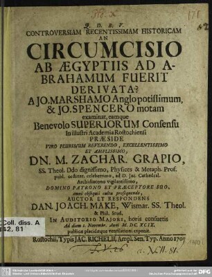 Controversiam Recentissimam Historicam, An Circumcisio Ab Aegyptiis Ad Abrahamum Fuerit Derivata? : A Jo. Marshamo, Anglo potissimum, & Jo.Spencero motam