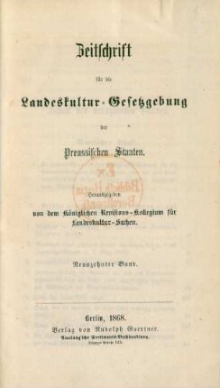 19.1868: Zeitschrift für die Landeskultur-Gesetzgebung der Preußischen Staaten