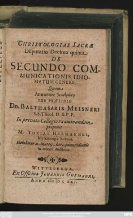 Christologias Sacrae Disputatio Decima quinta De Secundo Communicationis Idiomatum Genere