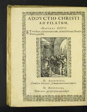 Addvctio Christi Ad Pilatum.