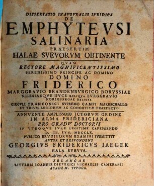 Diss. inaug. iur. de emphyteusi salinaria, praesertim Halae Suevorum obtinente