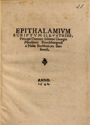 Epithalamivm Scriptvm Illvstriss. Principi Domino Iohanni Georgio Marchioni Brandeburgensi à Noha Buchholcero Berlinensi