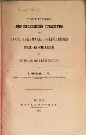Traité pratique des propriétés curatives des eaux thermales sulfureuses d'Aix-la-Chapelle et du mode de leur emploi