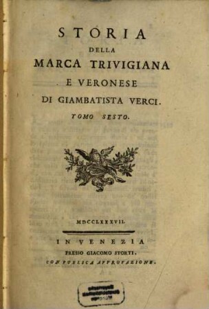 Storia Della Marca Trivigiana E Veronese. 6