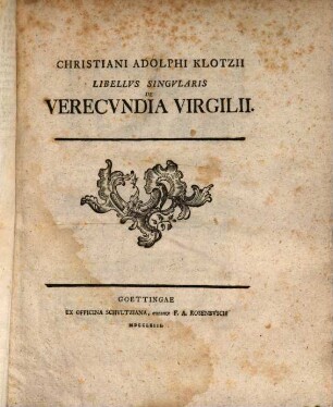 Christiani Adolphi Klotzii Libellus Singularis De Verecundia Virgilii