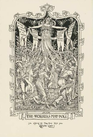 The Workers May-Pole. An Offering for May-Day 1894 from Walter Crane