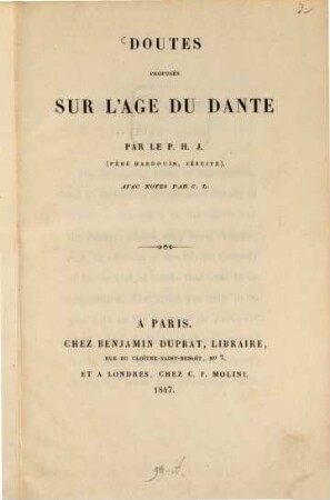 Doutes proposés sur l'age du Dante par le P. H. J. (Père Jean Hardouin) : Avec notes par C. L.