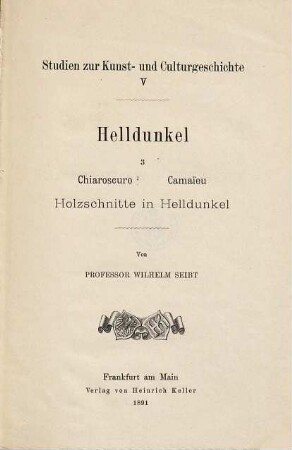 Helldunkel, 3. Chiaroscuro, Camaïeu : Holzschnitte in Helldunkel