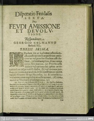Disputatio Feudalis Sexta. De Feudi Amissione Et Devolutione. Respondente Georgio Culmanno Bolesl. Sil.
