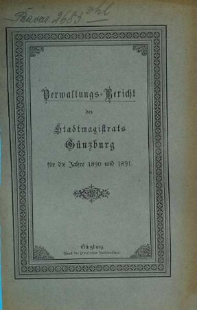 Verwaltungsbericht der Stadt Günzburg. 1890/91 (1893)