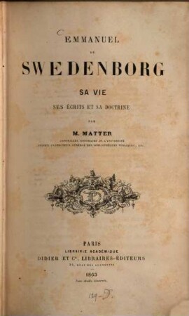 Emmanuel de Swedenborg sa vie, ses écrits et sa doctrine