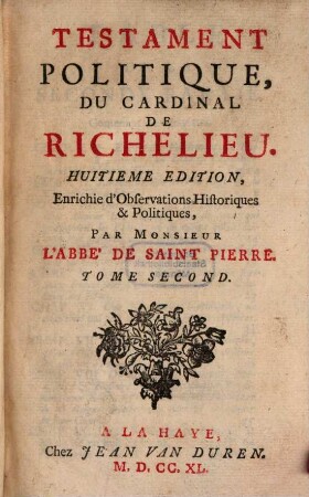 Testament politique du Cardinal Duc de Richelieu. T. 2