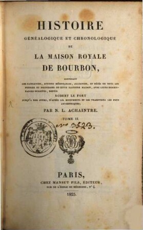 Histoire genealogique et chronologique de la maison royale de Bourbon, 2