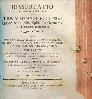 Dissertatio Inauguralis Juridica De Jure Visitandi Ecclesias Quoad temporalia Episcopis Germaniae ex observantia competente