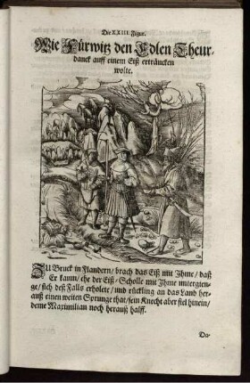 Die XXIII. Figur. Wie Fürwitz den Edlen Theurdanck auff einem Eiß erträncken wolte