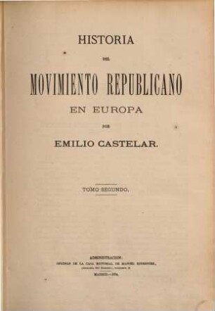 Historia del movimiento republicano en Europa por Emilio Castelar. II