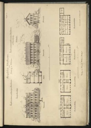 Projekt zu einem vierklassigen Schulhause [...] / Projekt zu einem zweiklassigen Schulhause mit Lehrerwohnung. [...]