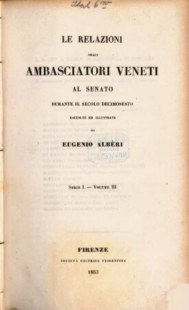 Relazioni degli ambasciatori Veneti al senato, 1,3 = 8. [Le relazioni degli stati europei, tranne l'Italia] ; 3
