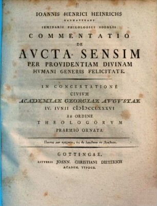 Ioannis Henrici Heinrichs ... commentatio de avcta Sensim per providentiam divinam hvmani generis felicitate : in concertatione civium Academiae Georgiae Augustae 4. Junii 1786 ab ordine theologorum praemio ornata