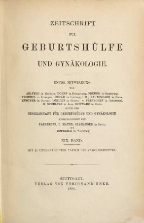 Zeitschrift für Geburtshilfe und Gynäkologie. 19. 1890