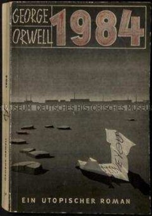 1984. Anti-utopischer Roman von George Orwell