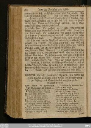 XXXVII. Gewisse Lateinische Hymni, wie solche bey denen Wochen-Predigten in der Kirche zum Heilgen Creutz zu Anfange des Gottesdienste, von Zeit zu Zeit gesungen werden.