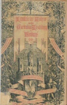 Illustrirter Führer durch die Internationale Gartenbau-Ausstellung zu Hamburg 1869