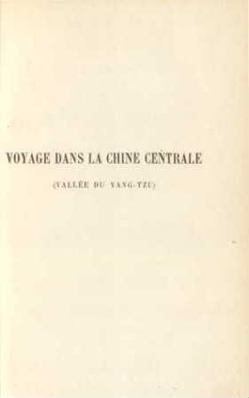 Voyage dans la Chine centrale (Vallée du Yang-tzu)