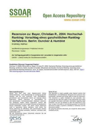 Rezension zu: Bayer, Christian R., 2004: Hochschul-Ranking: Vorschlag eines ganzheitlichen Ranking- Verfahrens. Berlin: Duncker & Humblot