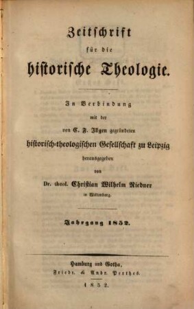 Zeitschrift für die historische Theologie. 22, 22 = N.F. Bd. 16. 1852