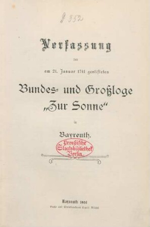 Verfassung der am 21. Januar 1741 gestifteten Bundes- und Großloge "Zur Sonne" in Bayreuth