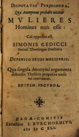 Disputatio periucunda, qua anonymus probare nititur mulieres homines non ess