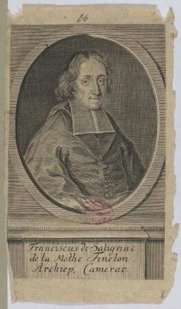 Bildnis des Franciscus de Salignac de la Mothe Fenelon