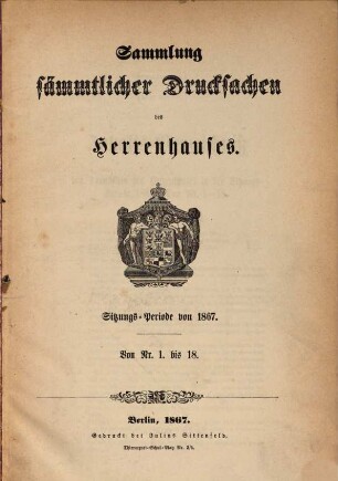 Sammlung sämmtlicher Drucksachen des Herrenhauses. 1867 = Sitzungs-Periode von 1867
