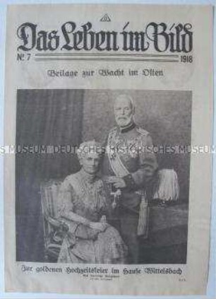 Bild-Beilage der Feldzeitung "Wacht im Osten" u.a. zur Goldenen Hochzeit des bayrischen Königspaares