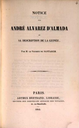 Notice sur André Alvarez d'Almada et sa description de la Guinée