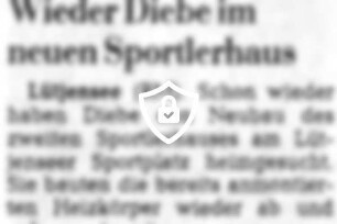 Wieder Diebe im neuen Sportlerhaus