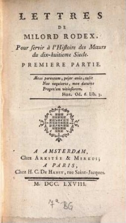 Lettres De Milord Rodex : Pour servir à l'Histoire des Mœurs du dix-huitieme Siècle, Premier Partie