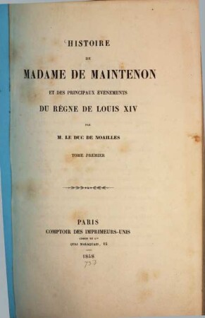 Histoire de Madame de Maintenon et des principaux événements du règne de Louis XIV, 1